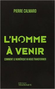 l'homme à venir de Pierre Calmard